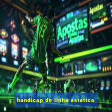 handicap de linha asiatica