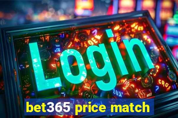 bet365 price match