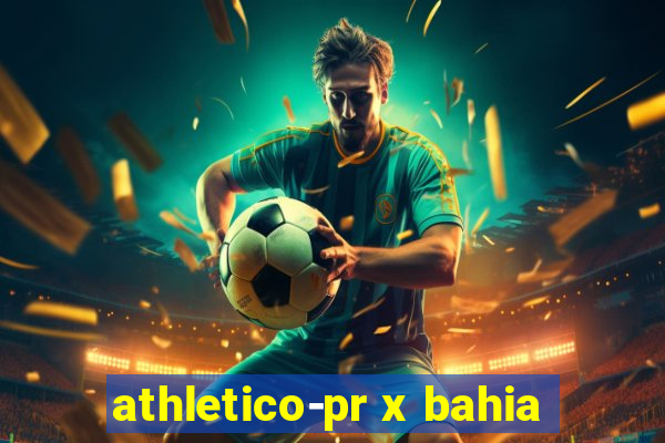 athletico-pr x bahia