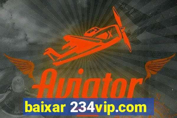 baixar 234vip.com