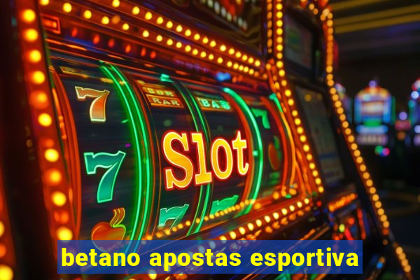 betano apostas esportiva