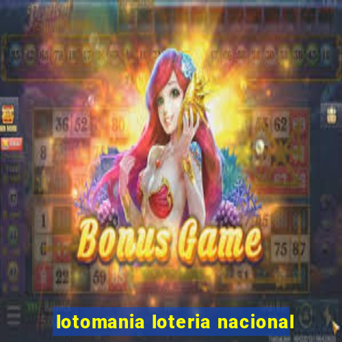 lotomania loteria nacional