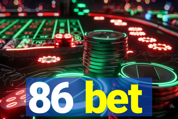 86 bet