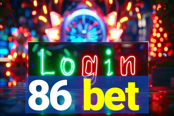 86 bet