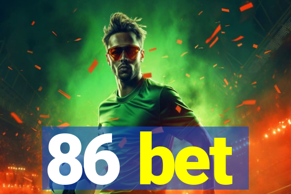 86 bet