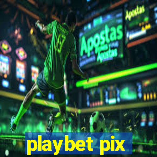 playbet pix