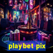playbet pix