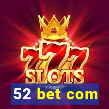 52 bet com
