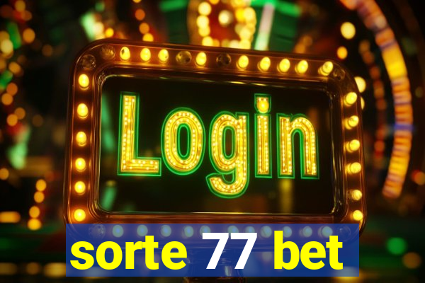 sorte 77 bet