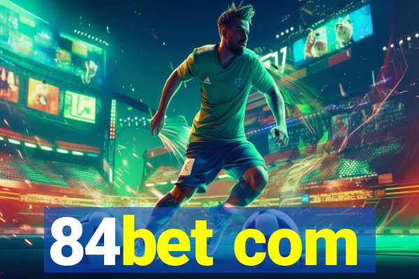 84bet com