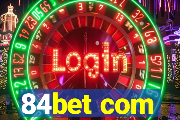 84bet com