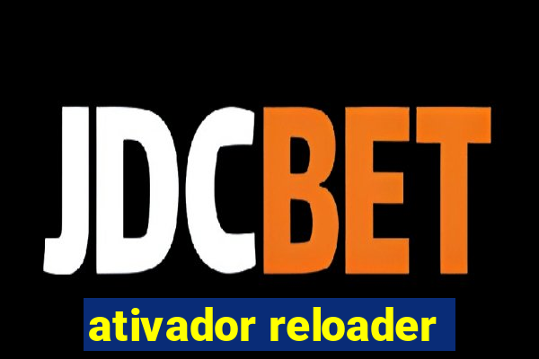 ativador reloader