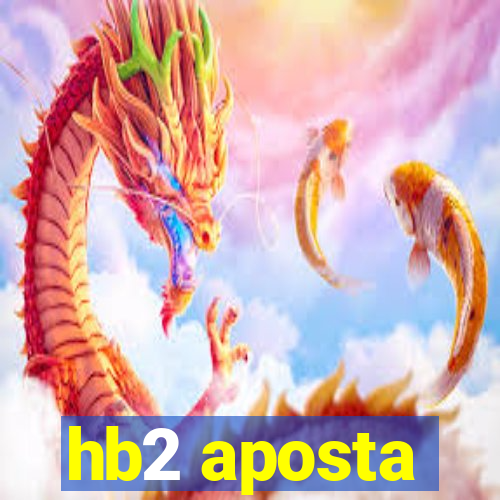 hb2 aposta
