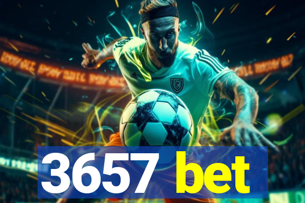 3657 bet