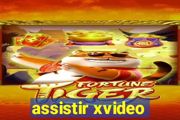 assistir xvideo