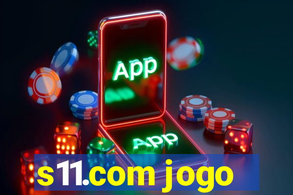 s11.com jogo