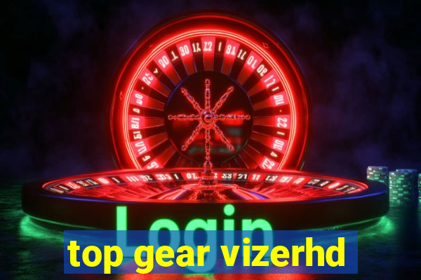 top gear vizerhd