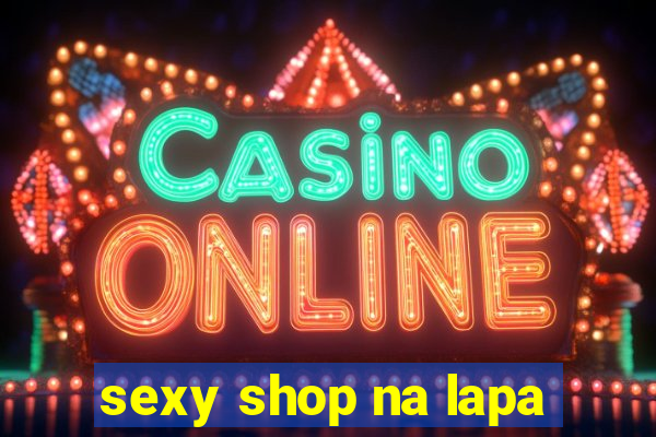 sexy shop na lapa