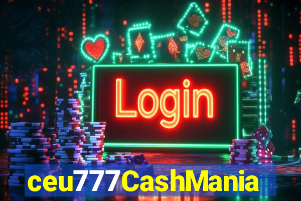 ceu777CashMania