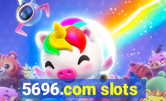 5696.com slots