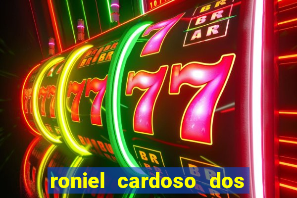 roniel cardoso dos santos preso