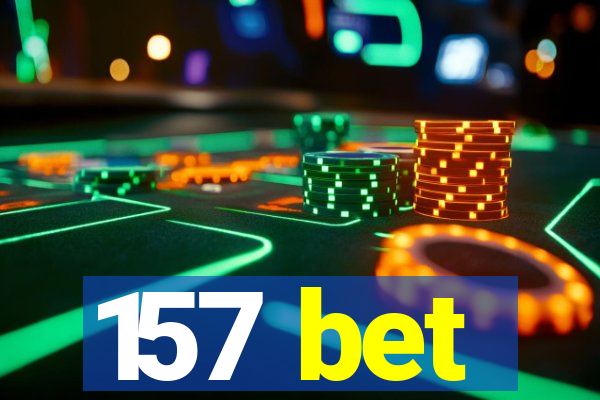 157 bet