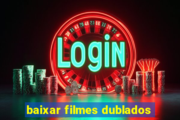 baixar filmes dublados