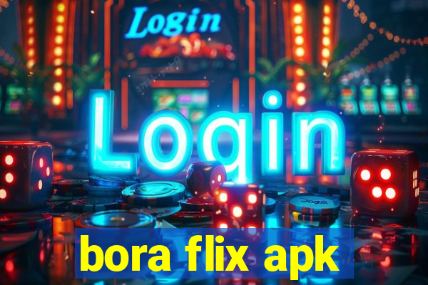 bora flix apk
