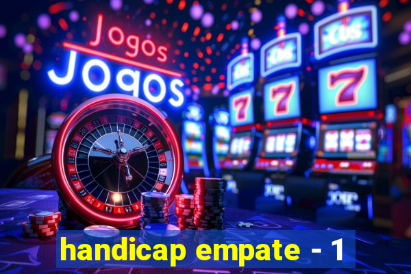 handicap empate - 1
