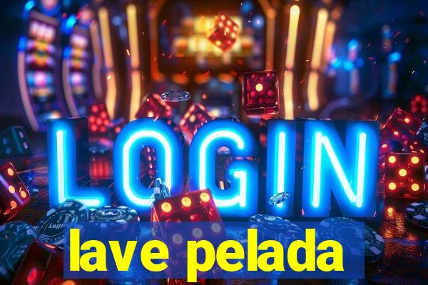 lave pelada