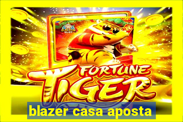 blazer casa aposta