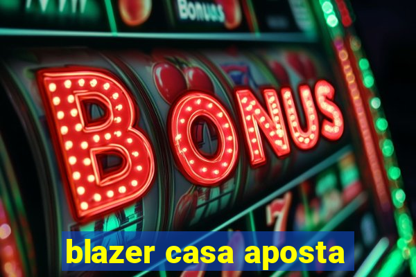 blazer casa aposta