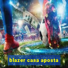 blazer casa aposta