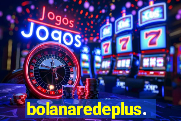 bolanaredeplus.vip