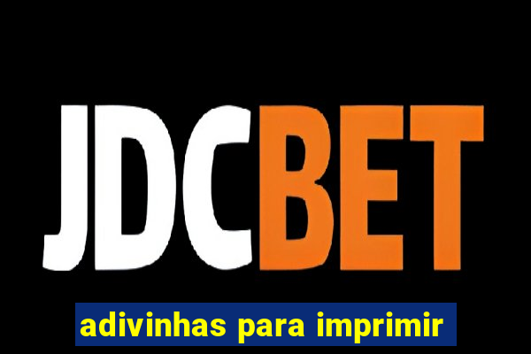 adivinhas para imprimir