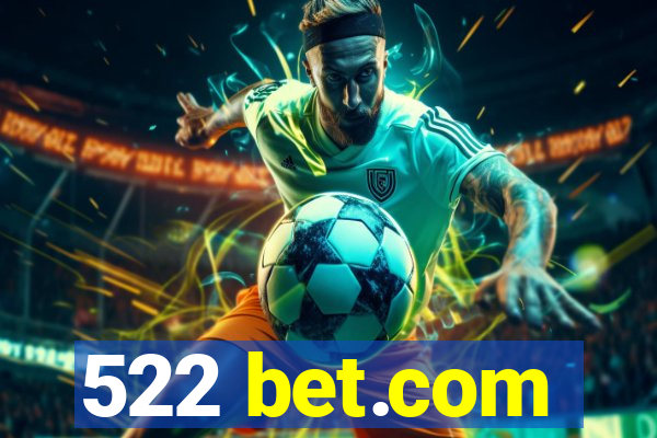 522 bet.com