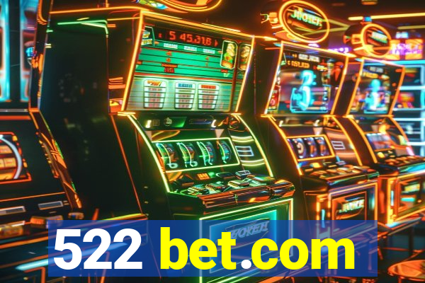 522 bet.com