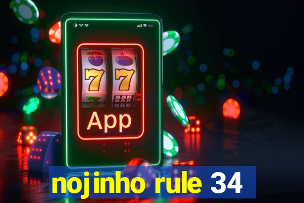 nojinho rule 34