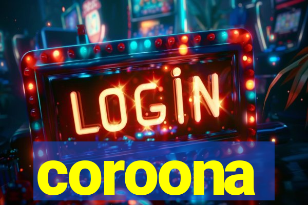 coroona
