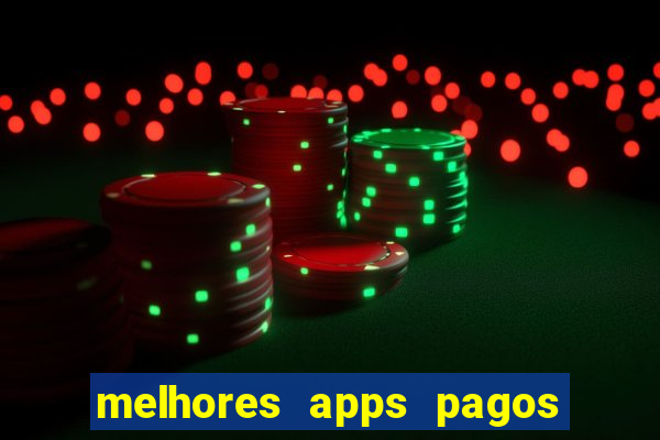 melhores apps pagos play store