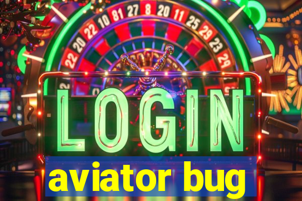 aviator bug