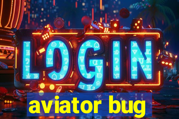 aviator bug