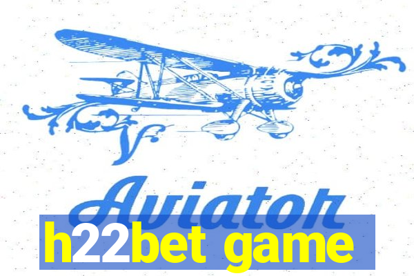 h22bet game
