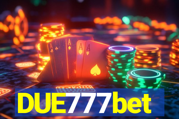 DUE777bet
