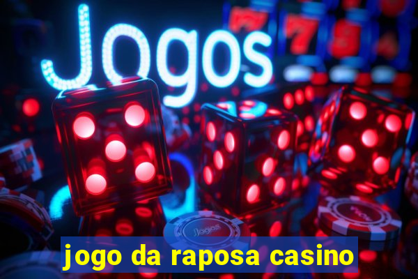 jogo da raposa casino