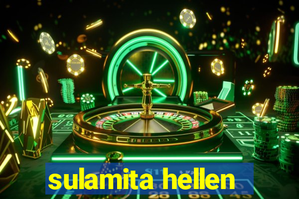 sulamita hellen