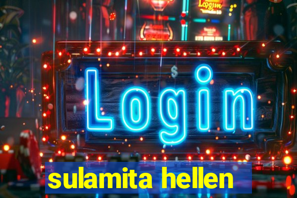 sulamita hellen