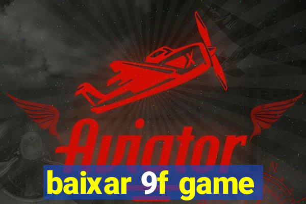 baixar 9f game