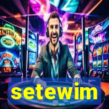 setewim