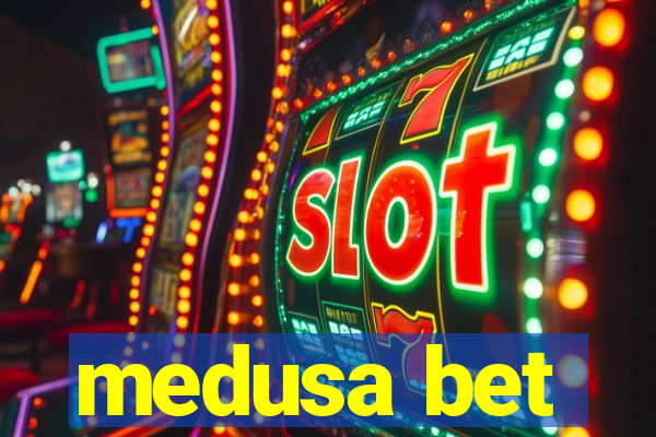 medusa bet